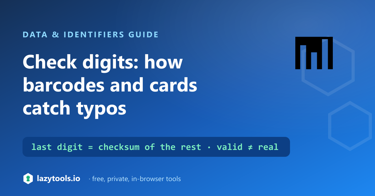How a check digit is computed from the other digits to catch typos in barcodes, ISBNs and card numbers
